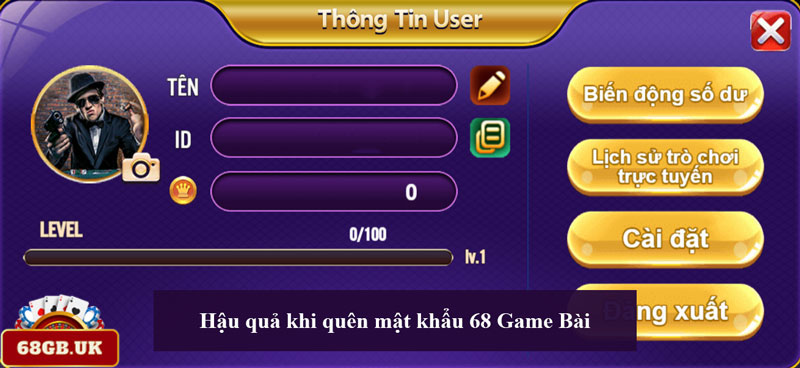 Hậu quả khi quên mật khẩu 68 Game Bài