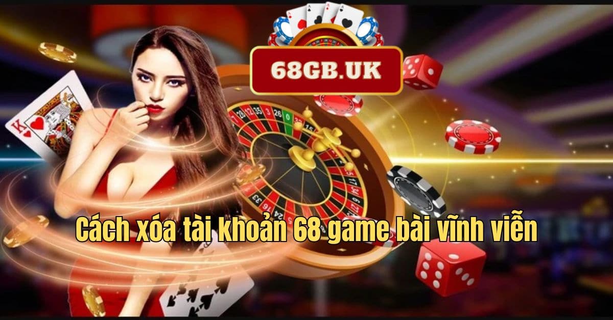 Cách xóa tài khoản 68 game bài