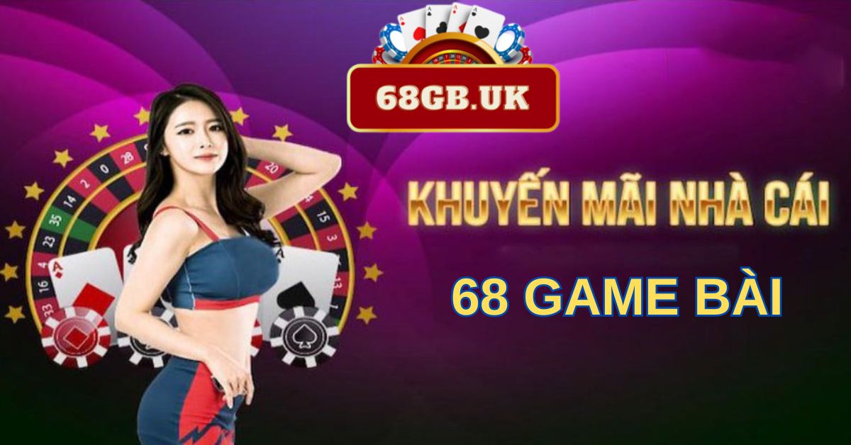 Khuyến mãi 68 game bài