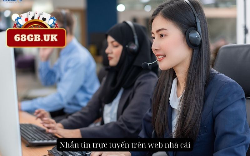 Nhắn tin trực tuyến trên web nhà cái