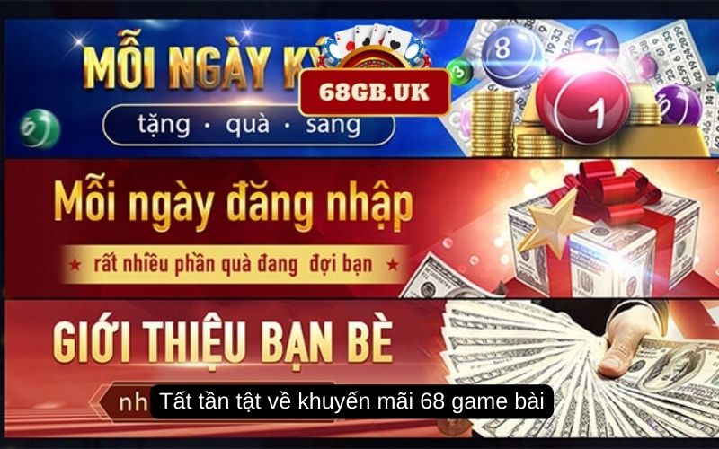 Tất tần tật về khuyến mãi 68 game bài